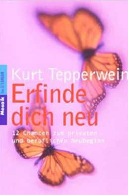 Buch: Erfinde dich neu von Kurt Tepperwein
